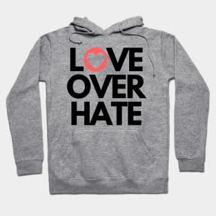 Love over hate Hoodie